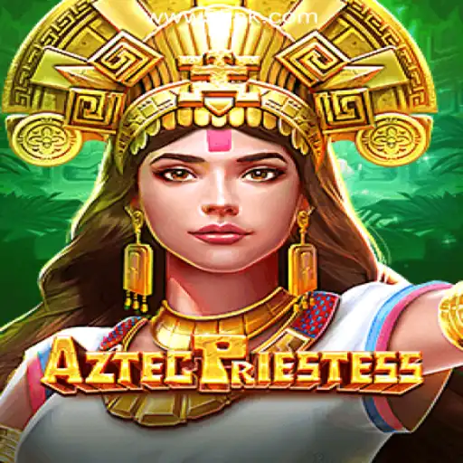 Discover the Enchantment of AztecPriestess on 55AK.bet Platform-Oficial Slots Brasil