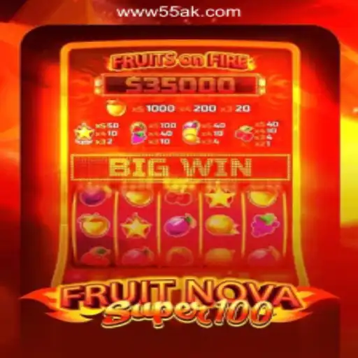 Dive into the Exciting World of FruitNovaSuper100 on 55AK.bet Platform