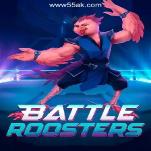 BattleRoosters: An Enthralling Adventure on the 55AK.bet Platform-Oficial Slots Brasil