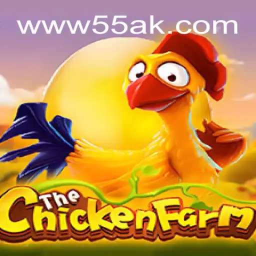 Discover ChickenFarm: A New Frontier on 55AK.bet Platform-Oficial Slots Brasil