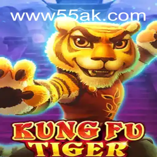 KungFuTiger: The New Sensation on 55AK.bet Platform and Official Slots Brasil