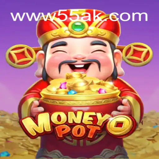 Unveiling MoneyPot: An Exciting Journey Through 55AK.bet Platform-Oficial Slots Brasil