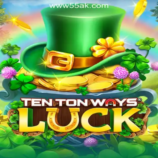 Discover the Excitement of TenTonWaysLuck on 55AK.bet Platform